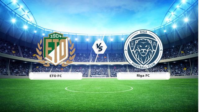 CANLI | ETO FC - Riga FC Maç Yayını ve Detaylar