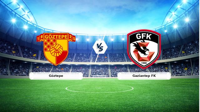 CANLI | Göztepe – Gaziantep FK maç anlatımı! Maç ne zaman? Saat kaçta ve hangi kanalda? – 09 Mayıs 2026